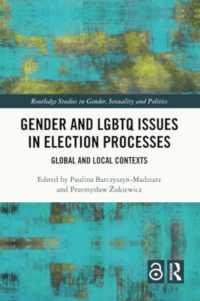Gender and LGBTQ Issues in Election Processes : Global and Local Contexts (Routledge Studies in Gender, Sexuality and Politics)