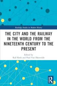 The City and the Railway in the World from the Nineteenth Century to the Present (Routledge Studies in Modern History)