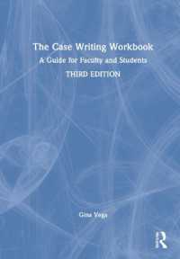 The Case Writing Workbook : A Guide for Faculty and Students （3RD）