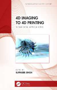 4D Imaging to 4D Printing : Biomedical Applications (Emerging Materials and Technologies)