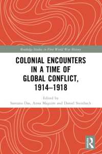 Colonial Encounters in a Time of Global Conflict, 1914-1918 (Routledge Studies in First World War History)