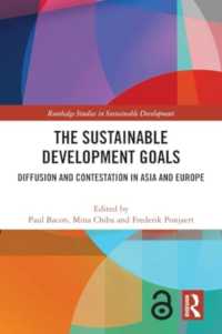 The Sustainable Development Goals : Diffusion and Contestation in Asia and Europe (Routledge Studies in Sustainable Development)