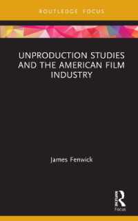 お蔵入り作品とアメリカ映画産業<br>Unproduction Studies and the American Film Industry (Routledge Focus on Film Studies)