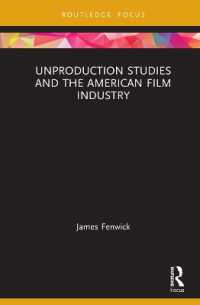 Unproduction Studies and the American Film Industry (Routledge Focus on Film Studies)