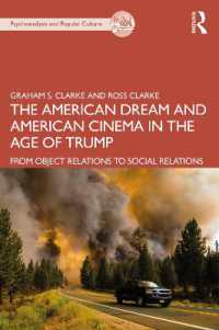 The American Dream and American Cinema in the Age of Trump : From Object Relations to Social Relations (The Psychoanalysis and Popular Culture Series)