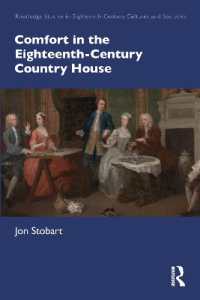 英国１８世紀のカントリーハウスにおける居心地よさ<br>Comfort in the Eighteenth-Century Country House (Routledge Studies in Eighteenth-century Cultures and Societies)