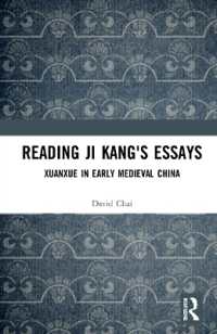 Reading Ji Kang's Essays : Xuanxue in Early Medieval China