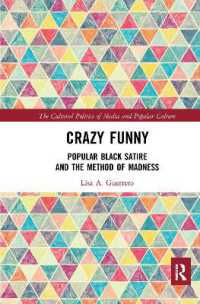 Crazy Funny : Popular Black Satire and the Method of Madness (The Cultural Politics of Media and Popular Culture)