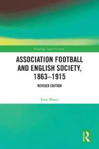 Association Football and English Society, 1863-1915 (revised edition) (Routledge Soccer Histories)