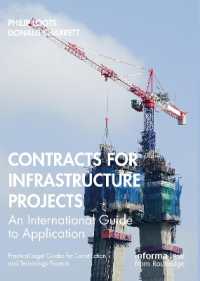 Contracts for Infrastructure Projects : An International Guide to Application (Practical Legal Guides for Construction and Technology Projects)