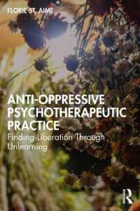 Anti-Oppressive Psychotherapeutic Practice : Finding Liberation through Unlearning