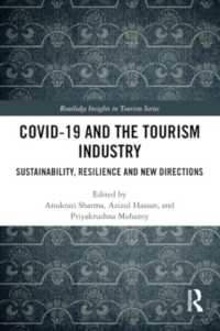 COVID-19 and the Tourism Industry : Sustainability, Resilience and New Directions (Routledge Insights in Tourism Series)