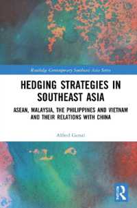 Hedging Strategies in Southeast Asia : ASEAN, Malaysia, the Philippines, and Vietnam and their Relations with China (Routledge Contemporary Southeast Asia Series)