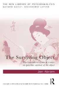 Ｊ．エイブラム著／生き続けるオブジェクト<br>The Surviving Object : Psychoanalytic clinical essays on psychic survival-of-the-object (The New Library of Psychoanalysis)