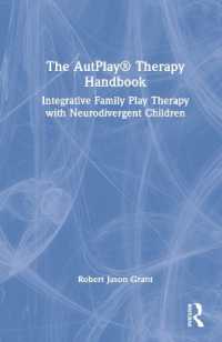 The AutPlay® Therapy Handbook : Integrative Family Play Therapy with Neurodivergent Children