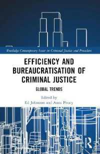 Efficiency and Bureaucratisation of Criminal Justice : Global Trends (Routledge Contemporary Issues in Criminal Justice and Procedure)