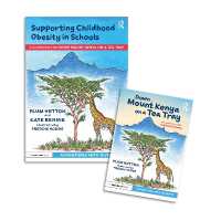 An Adventure with Childhood Obesity : 'Down Mount Kenya on a Tea Tray' Storybook and Guidebook (Adventures with Diversity)