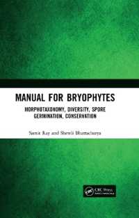 コケ植物マニュアル<br>Manual for Bryophytes : Morphotaxonomy, Diversity, Spore Germination, Conservation