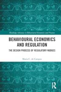 Behavioural Economics and Regulation : The Design Process of Regulatory Nudges (Routledge Advances in Behavioural Economics and Finance)