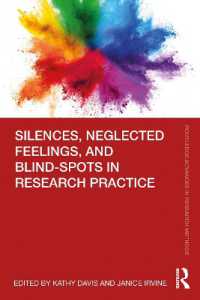 Silences, Neglected Feelings, and Blind-Spots in Research Practice (Routledge Advances in Research Methods)
