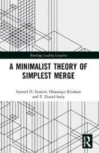 北原嗣治（共）著／最も簡潔な併合のミニマリスト理論<br>A Minimalist Theory of Simplest Merge (Routledge Leading Linguists)