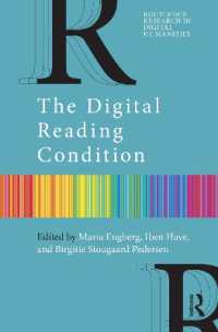 デジタル時代の読書：メディア化した読書の現在の学際的探究<br>The Digital Reading Condition (Routledge Research in Digital Humanities)