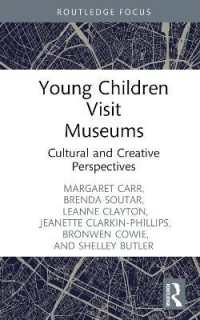 Young Children Visit Museums : Cultural and Creative Perspectives (Rethinking Education)