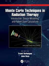 Monte Carlo Techniques in Radiation Therapy : Introduction, Source Modelling, and Patient Dose Calculations (Imaging in Medical Diagnosis and Therapy) （2ND）