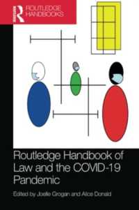 ラウトレッジ版　法とCOVID-19パンデミック・ハンドブック<br>Routledge Handbook of Law and the COVID-19 Pandemic (Routledge Handbooks in Law)