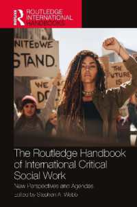 ラウトレッジ版　批判的ソーシャルワークの新たな視座と国際的アジェンダ・ハンドブック<br>The Routledge Handbook of International Critical Social Work : New Perspectives and Agendas (Routledge International Handbooks)