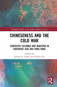 Chineseness and the Cold War : Contested Cultures and Diaspora in Southeast Asia and Hong Kong (Routledge Studies in the Modern History of Asia)