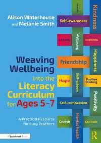 Weaving Wellbeing into the Literacy Curriculum for Ages 5-7 : A Practical Resource for Busy Teachers (Weaving Wellbeing into the Curriculum)
