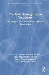 ラカンの語彙で読むマルクス：リビドー経済と政治経済学のための要説<br>The Marx through Lacan Vocabulary : A Compass for Libidinal and Political Economies (The Lines of the Symbolic in Psychoanalysis Series)