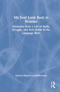 My Soul Look Back in Wonder : Memories from a Life of Study, Struggle, and Doin Battle in the Language Wars