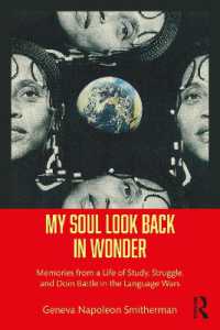 My Soul Look Back in Wonder : Memories from a Life of Study, Struggle, and Doin Battle in the Language Wars