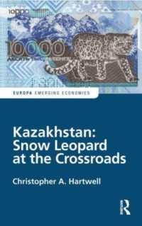 Kazakhstan: Snow Leopard at the Crossroads (Europa Perspectives: Emerging Economies)