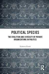 Political Species : The Evolution and Diversity of Private Organizations in Politics (Routledge Advances in International Relations and Global Politics)