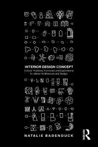 Interior Design Concept : Critical Practices, Processes and Explorations in Interior Architecture and Design