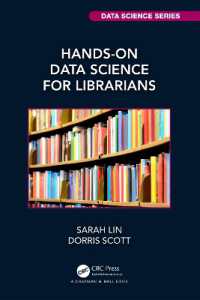 図書館司書のための実践データサイエンス<br>Hands-On Data Science for Librarians (Chapman & Hall/crc Data Science Series)