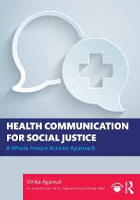 Health Communication for Social Justice : A Whole Person Activist Approach (Routledge Social Justice Communication Activism Series)