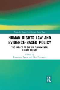 Human Rights Law and Evidence-Based Policy : The Impact of the EU Fundamental Rights Agency (Routledge Research in Human Rights Law)