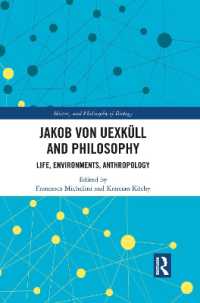 Jakob von Uexküll and Philosophy : Life, Environments, Anthropology (History and Philosophy of Biology)