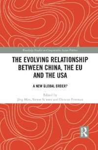 The Evolving Relationship between China, the EU and the USA : A New Global Order? (Routledge Studies on Comparative Asian Politics)