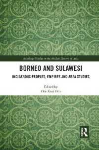 Borneo and Sulawesi : Indigenous Peoples, Empires and Area Studies (Routledge Studies in the Modern History of Asia)