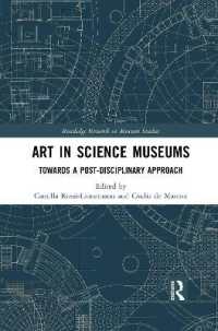 Art in Science Museums : Towards a Post-Disciplinary Approach (Routledge Research in Museum Studies)