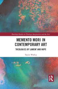 Memento Mori in Contemporary Art : Theologies of Lament and Hope (Routledge Studies in Theology, Imagination and the Arts)
