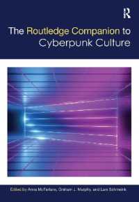 ラウトレッジ版　サイバーパンク文化必携<br>The Routledge Companion to Cyberpunk Culture (Routledge Media and Cultural Studies Companions)