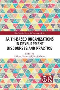 Faith-Based Organizations in Development Discourses and Practice (Routledge Studies in Religion and Politics)