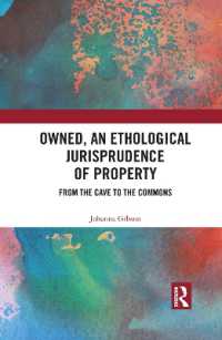 Owned, an Ethological Jurisprudence of Property : From the Cave to the Commons