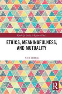 Ethics, Meaningfulness, and Mutuality (Routledge Studies in Business Ethics)